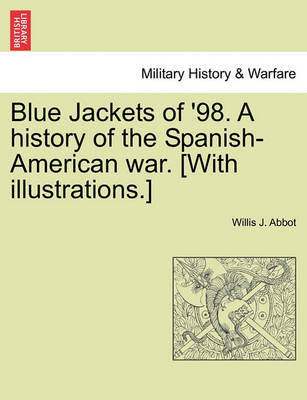 Book cover for Blue Jackets of '98. a History of the Spanish-American War. [With Illustrations.]