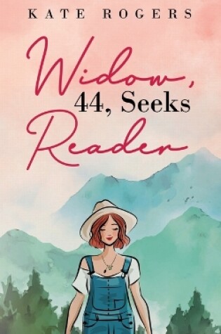 Cover of Widow, 44, Seeks Reader