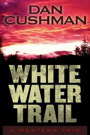 Cover of White Water Trail