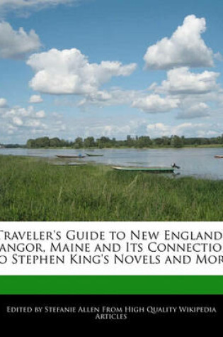 Cover of Traveler's Guide to New England-Bangor, Maine and Its Connection to Stephen King's Novels and More