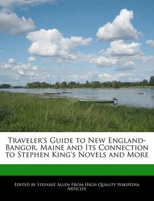 Book cover for Traveler's Guide to New England-Bangor, Maine and Its Connection to Stephen King's Novels and More