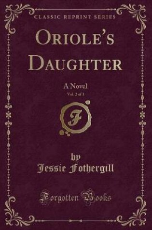 Cover of Oriole's Daughter, Vol. 2 of 3