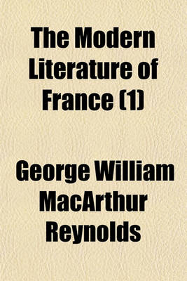 Book cover for The Modern Literature of France (Volume 1)