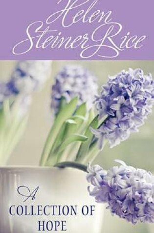 Cover of Helen Steiner Rice: A Collection of Hope