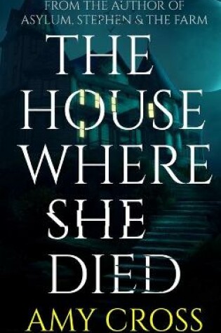 Cover of The House Where She Died