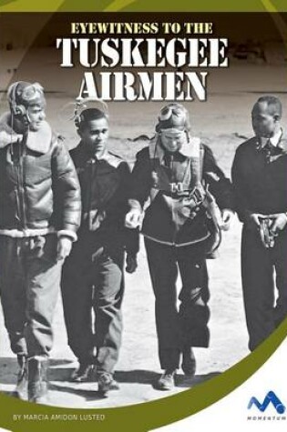 Cover of Eyewitness to the Tuskegee Airmen