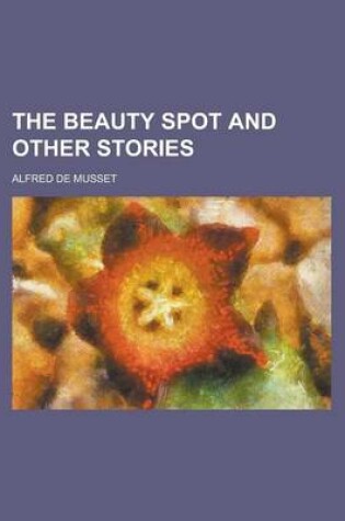 Cover of The Beauty Spot and Other Stories