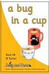 Book cover for A Bug in a Cup