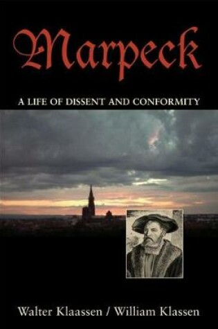 Cover of Marpeck: A Life of Dissent and Conformity