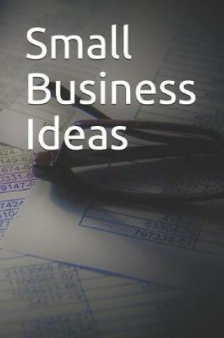 Cover of Small Business Ideas