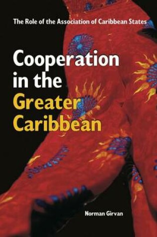 Cover of Cooperation in the Greater Caribbean