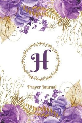 Book cover for Praise and Worship Prayer Journal - Purple Rose Passion - Monogram Letter H