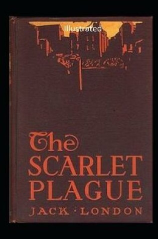 Cover of The Scarlet Plague Illustrated by