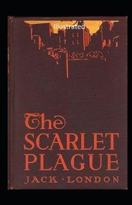 Book cover for The Scarlet Plague Illustrated by