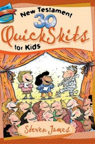 Cover of 30 New Testament QuickSkits for Kids