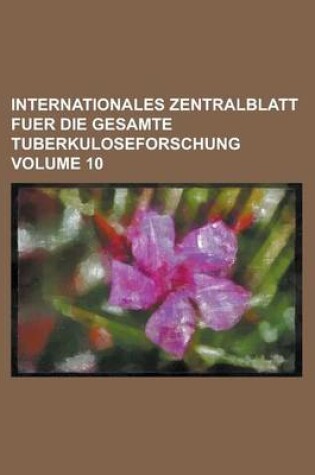 Cover of Internationales Zentralblatt Fuer Die Gesamte Tuberkuloseforschung (10)