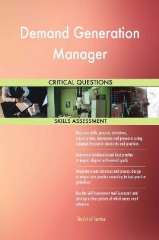 Cover of Demand Generation Manager Critical Questions Skills Assessment
