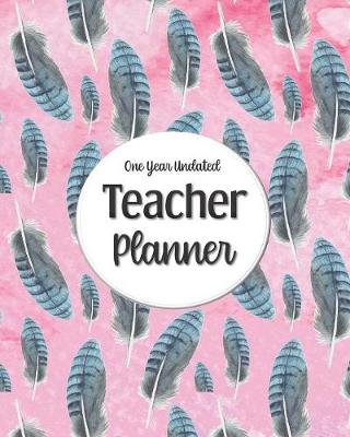 Book cover for One Year Undated Teacher Planner