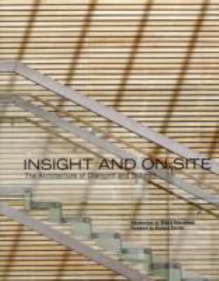Book cover for Insight and on Site: The Architecture of Diamond and Schmitt