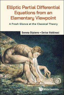 Book cover for Elliptic Partial Differential Equations From An Elementary Viewpoint: A Fresh Glance At The Classical Theory