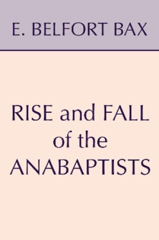 Cover of Rise and Fall of the Anabaptists