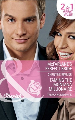 Book cover for Mcfarlane's Perfect Bride / Taming The Montana Millionaire