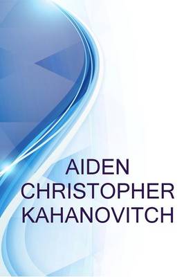 Book cover for Aiden Christopher Kahanovitch, Hris Assistant & Creative Editor