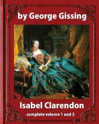 Book cover for Isabel Clarendon (1885). by George Gissing (novel)