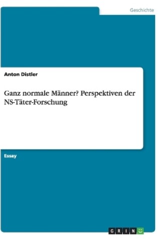 Cover of Ganz normale Manner? Perspektiven der NS-Tater-Forschung