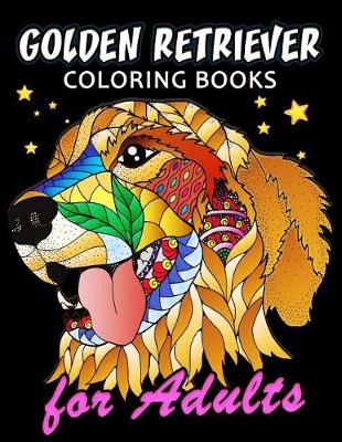 Book cover for Golden Retriever Coloring Book for ADULTS