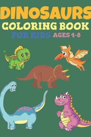 Cover of Dinosaur Coloring Book For Kids Ages 4-8