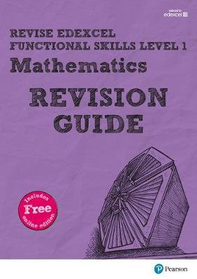 Book cover for Revise Edexcel Functional Skills Mathematics Level 1 Revision Guide