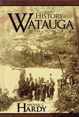 Book cover for A Short History of Old Watauga County