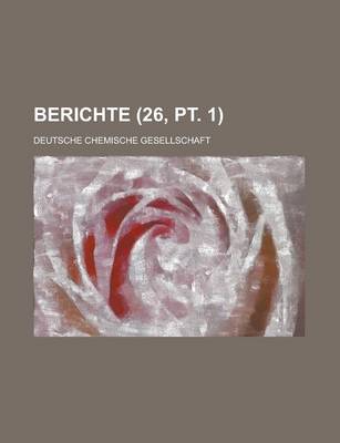 Book cover for Berichte (26, PT. 1 )