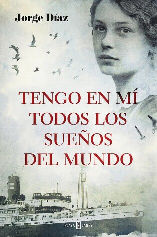 Cover of Tengo En Mi Todos Los Sue�os del Mundo / I Have Inside Me All the Dreams in the World