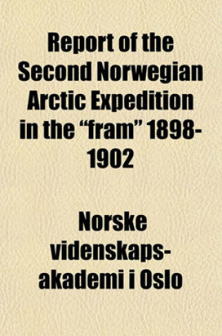 Cover of Report of the Second Norwegian Arctic Expedition in the "Fram" 1898-1902