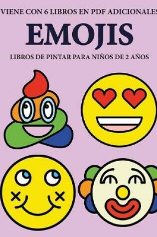 Cover of Libros de pintar para ninos de 2 anos (Emojis)