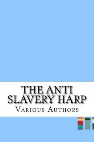 Cover of The Anti Slavery Harp