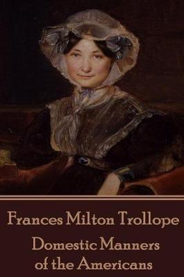 Book cover for Frances Milton Trollope - Domestic Manners of the Americans