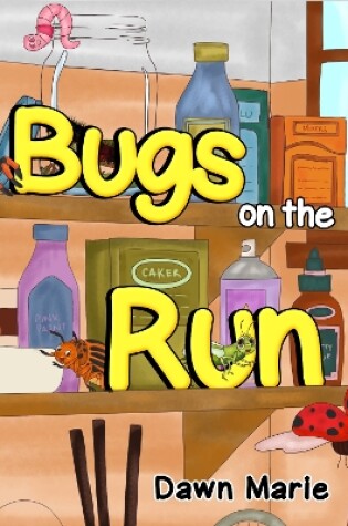 Cover of Bugs on the Run