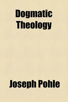 Book cover for Dogmatic Theology