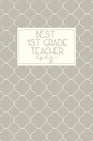 Cover of Best 1st Grade Teacher Ever