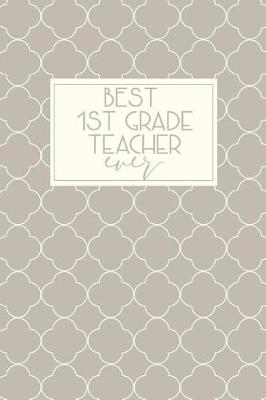 Book cover for Best 1st Grade Teacher Ever