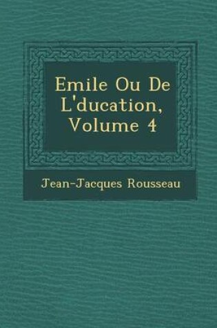 Cover of Emile Ou de L' Ducation, Volume 4