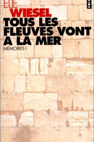 Cover of Tous Les Fleuves Vont La Mer. M'Moires
