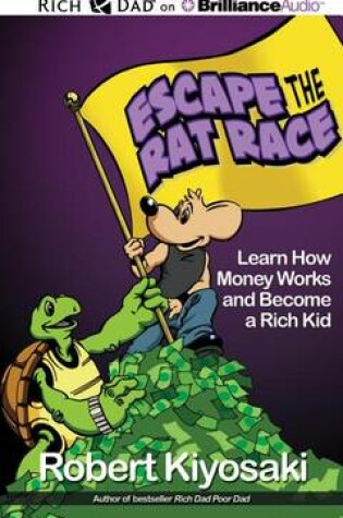 Cover of Rich Dad's Escape the Rat Race