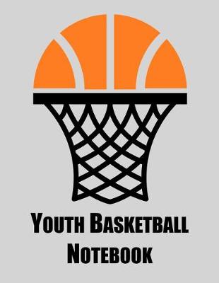 Book cover for Youth Basketball Notebook