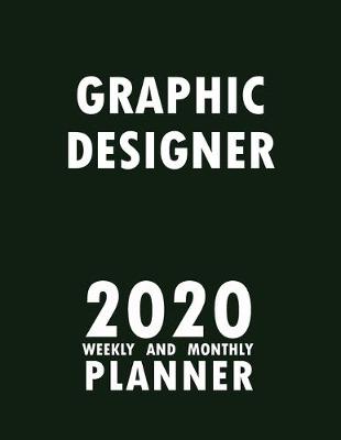 Book cover for Graphic Designer 2020 Weekly and Monthly Planner