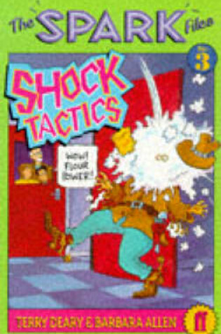 Cover of Spark Files 3: Shock Tactics