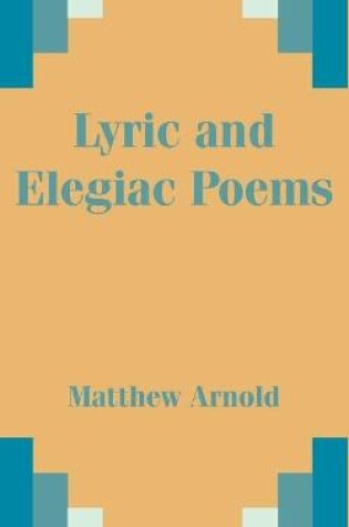 Cover of Lyric and Elegiac Poems